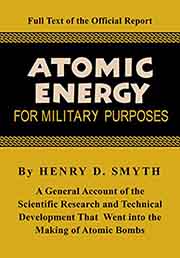  Atomic Energy for Military Purposes (The Smyth Report)